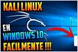 Instala KALI LINUX en WINDOWS 10 Sin Maquinas Virtuale
